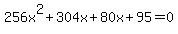 +256x%5E2%2B304x%2B80x%2B95=0