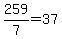 +259%2F7+=+37+