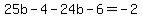 +25b-4-24b-6=-2