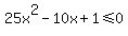 +25x%5E2-10x%2B1%3C=0+