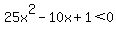 +25x%5E2-10x%2B1%3C0+