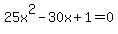 +25x%5E2-30x%2B1=0