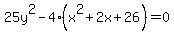 +25y%5E2-4%28x%5E2%2B2x%2B26%29=0+