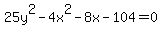 +25y%5E2-4x%5E2-8x-104=0+