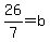 +26%2F7+=+b+