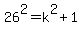 +26%5E2+=+k%5E2+%2B+1+