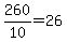 +260%2F10+=+26+