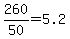 +260%2F50+=+5.2+