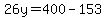+26y=400-153