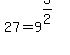 +27+=+9%5E%283%2F2%29+