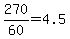 +270%2F60+=+4.5+