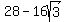 +28+-+16sqrt%283%29+