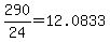 +290%2F24+=+12.0833+