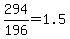 +294%2F196+=+1.5+
