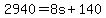 +2940+=+8s+%2B+140+