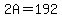 +2A+=+192+