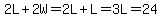 +2L+%2B+2W+=+2L+%2B+L+=+3L+=+24+