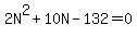 +2N%5E2+%2B+10N+-132+=+0+