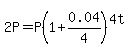 +2P+=+P%281+%2B+0.04%2F4%29%5E%284t%29+
