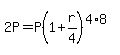+2P+=+P%281+%2B+r%2F4%29%5E%284%2A8%29+