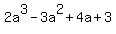 +2a%5E3-3a%5E2%2B4a%2B3+
