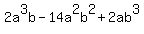 +2a%5E3b+-14a%5E2b%5E2%2B2ab%5E3