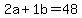 +2a+%2B+1b+=+48+