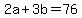 +2a+%2B+3b+=+76+