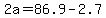 +2a+=+86.9+-+2.7+