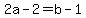 +2a+-+2+=+b+-+1+