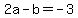 +2a+-+b+=+-3+