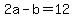 +2a+-+b+=+12+