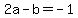 +2a-b=-1+