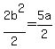 +2b%5E2%2F2+=++5a%2F2