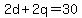+2d+%2B+2q+=+30+