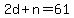 +2d+%2B+n+=+61+