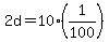 +2d+=+10%2A%28+1%2F100+%29+