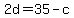 +2d+=+35+-+c+