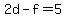 +2d+-+f+=+5+