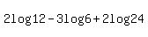 +2log%2812%29+-+3log%286%29+%2B+2log%2824%29
