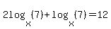 +2log%28x%2C%287%29%29%2Blog%28x%2C%287%29%29=12+