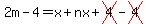+2m-4=x%2Bnx%2Bcross%284%29-cross%284%29