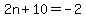+2n%2B10=+-2