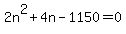 +2n%5E2+%2B+4n+-+1150+=+0+