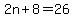 +2n+%2B+8+=+26+