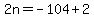 +2n+=+-104+%2B2+