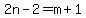 +2n+-+2+=+m+%2B+1+