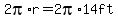 +2pi%2Ar=+2pi%2A14ft