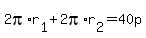 +2pi%2Ar%5B1%5D+%2B+2pi%2Ar%5B2%5D+=+40p+