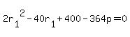 +2r%5B1%5D%5E2+-+40r%5B1%5D+%2B+400+-+364p+=+0+